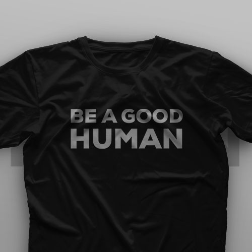 تیشرت Be A Good Human