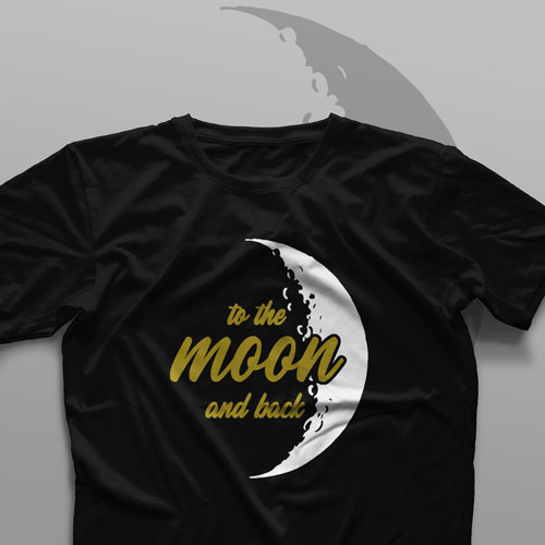 تیشرت To The Moon And Back #1