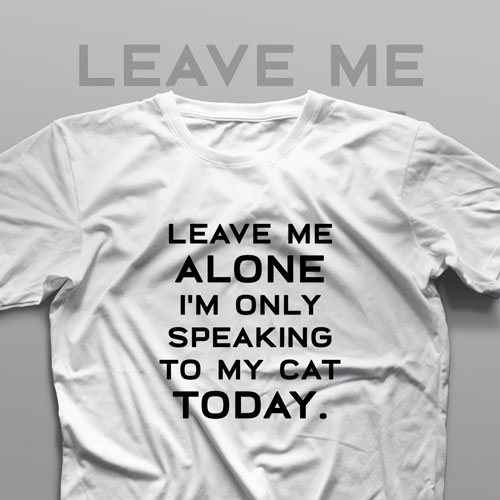 تیشرت Leave Me Alone #1