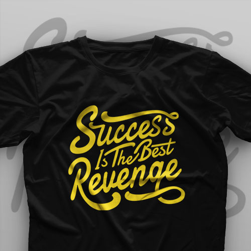 تیشرت Success Is The Best Revange