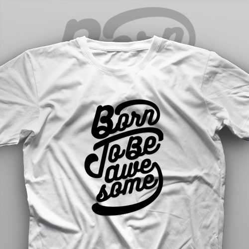 تیشرت Born To Be Awesome