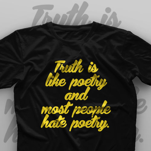 تیشرت Truth Is Like Poetry