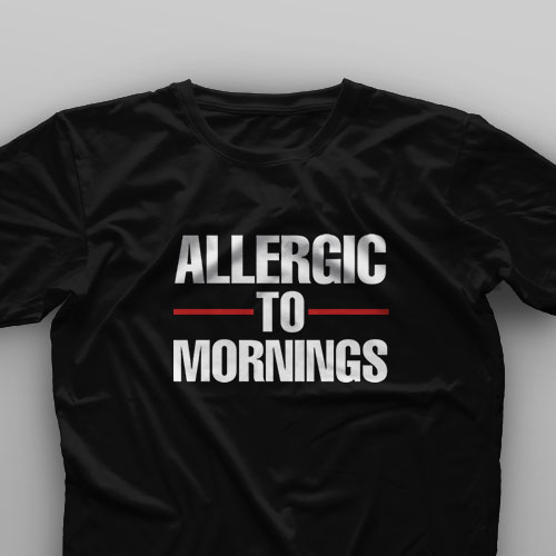 تیشرت Alergic to Mornings #1