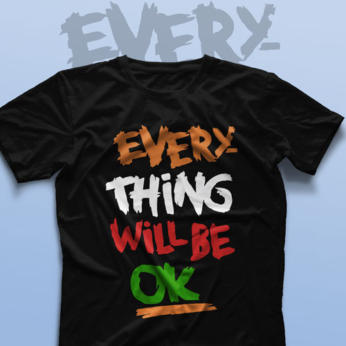 تیشرت Everything Will Be Ok #2