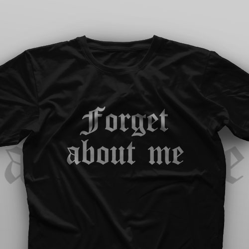 تیشرت Forget About Me