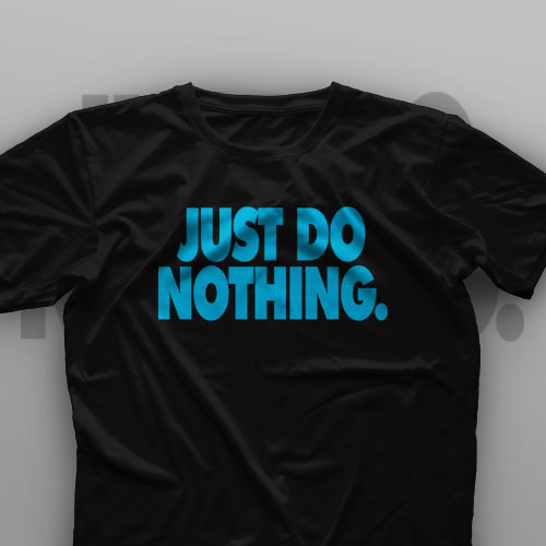 تیشرت I Just Do Nothing #2