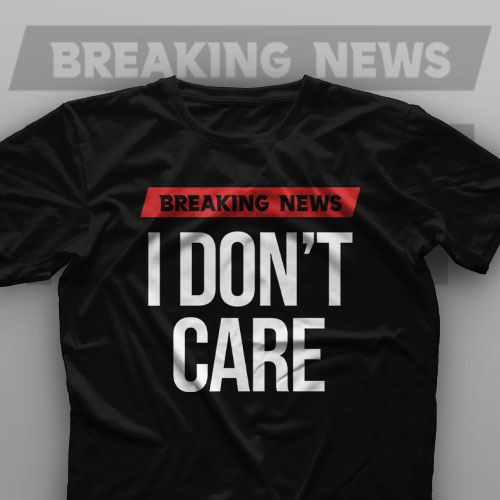 تیشرت I Don't Care #1