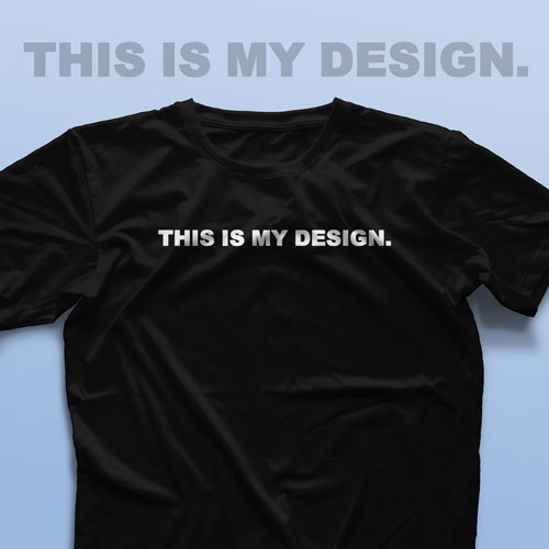 تیشرت This is My Design #1