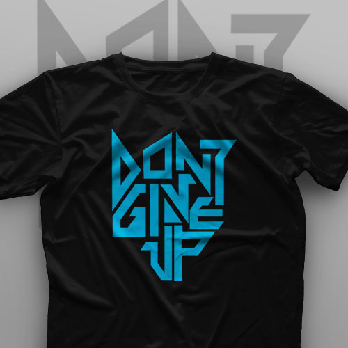 تیشرت Don't Give Up #1