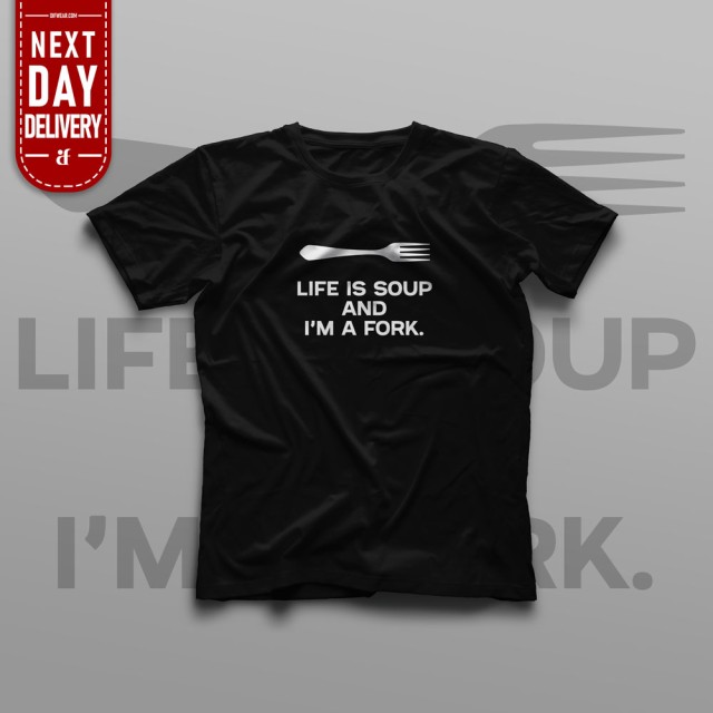 تیشرت Life is Soup And I'm a Fork Classic Black (M)