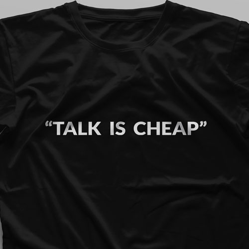 تیشرت Talk Is Cheap