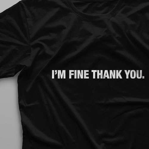 تیشرت I'm Fine Thank You