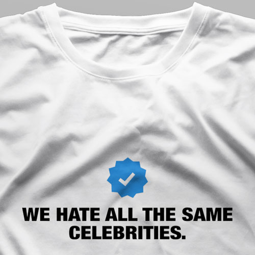 تیشرت We All Hate The Same Celebrities