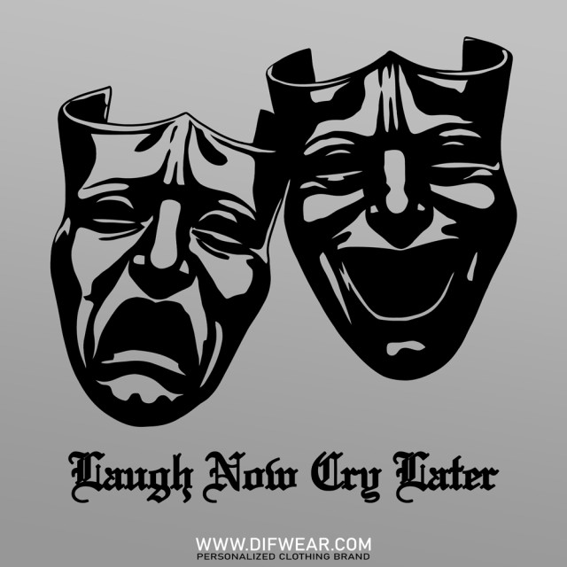 تیشرت Laugh Now, Cry Later #1