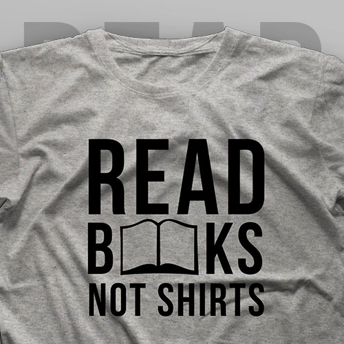 تیشرت Read Books, Not Shirts