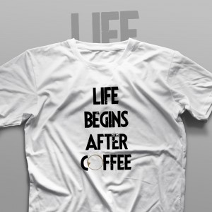 تیشرت Life Begins After Coffee