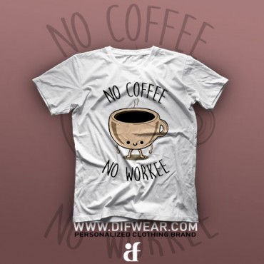 تیشرت No Coffee, No Workee