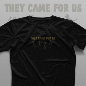 تیشرت They Came For Us #3