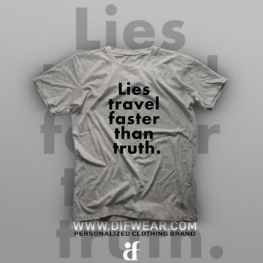 تیشرت Lies travel faster than truth
