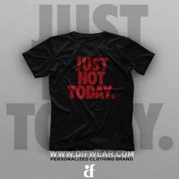 تیشرت Just Not Today #1