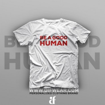 تیشرت Be A Good Human