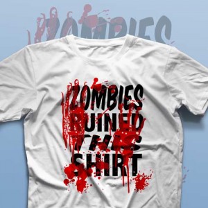 تیشرت Zombies Ruined This T-Shirt