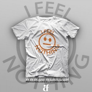 تیشرت I Feel Nothing #1