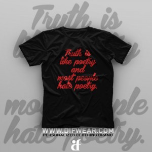 تیشرت Truth Is Like Poetry