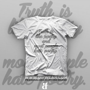 تیشرت Truth Is Like Poetry