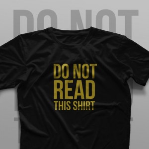 تیشرت Do Not Read This Shirt