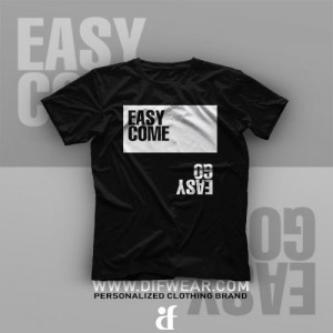 تیشرت Easy Come Easy Go