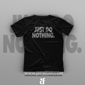 تیشرت I Just Do Nothing #2