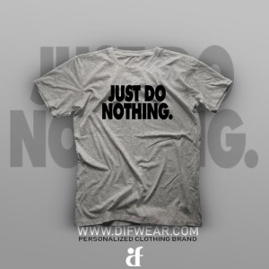 تیشرت I Just Do Nothing #2