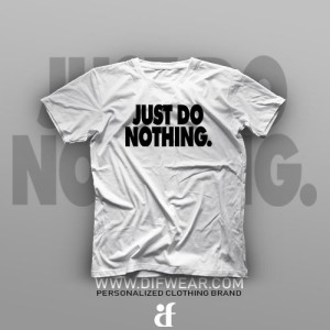 تیشرت I Just Do Nothing #2