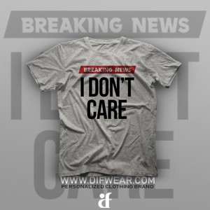 تیشرت I Don't Care #1