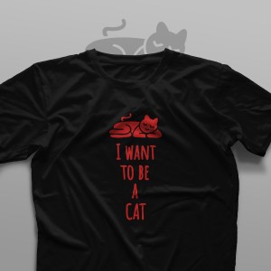 تیشرت I Want To Be a Cat