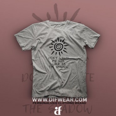 تیشرت Don't Waste My Sun