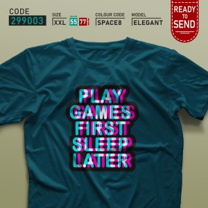 تیشرت ارسال فوری Play Games First, Sleep Later (XXL)