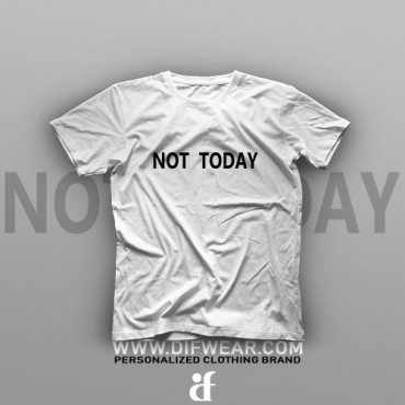 تیشرت Not Today #1