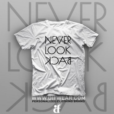 تیشرت Never Look Back