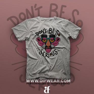 تیشرت Don't Be So Serious #1