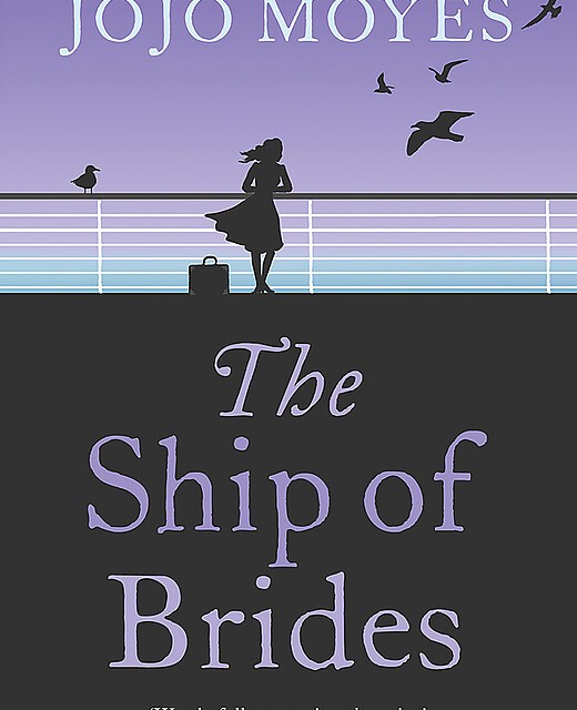 کتاب The Ship of Brides رمان انگلیسی کشتی نوعروسان اثر جوجو مویز Jojo Moyes