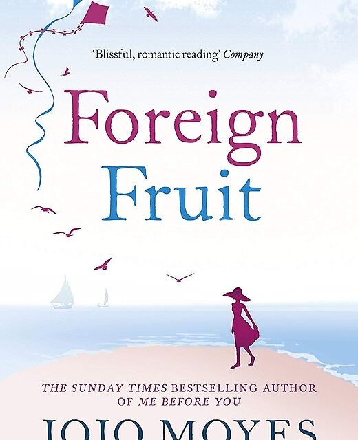 کتاب Foreign Fruit رمان انگلیسی میوه خارجی اثر جوجو مویز Jojo Moyes