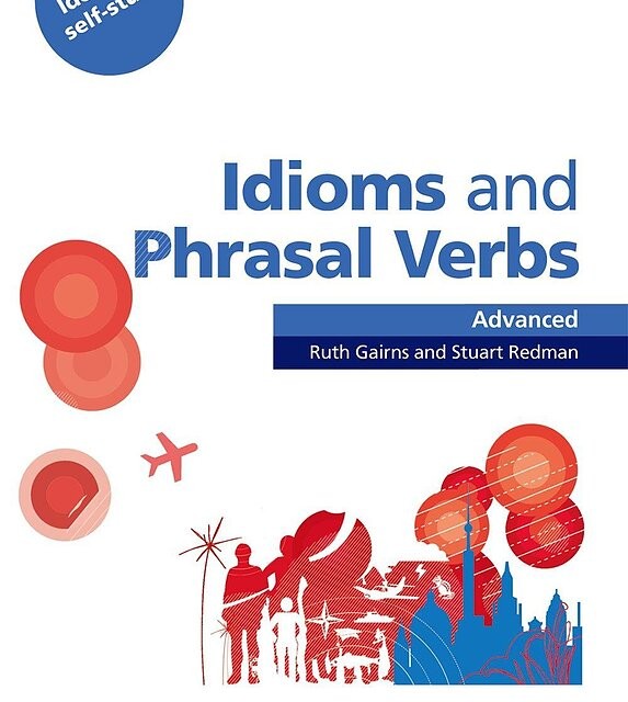 کتاب آموزش زبان لغت و اصطلاحات انگلیسی Idioms and Phrasal Verbs Advanced