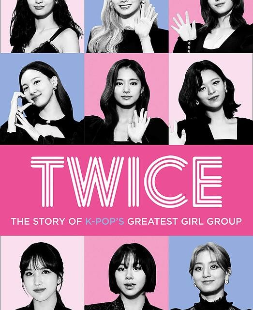 کتاب Twice The Story of KPOPs Greatest Girl Group کتاب توایس داستان بزرگترین گروه دختر کی پاپ