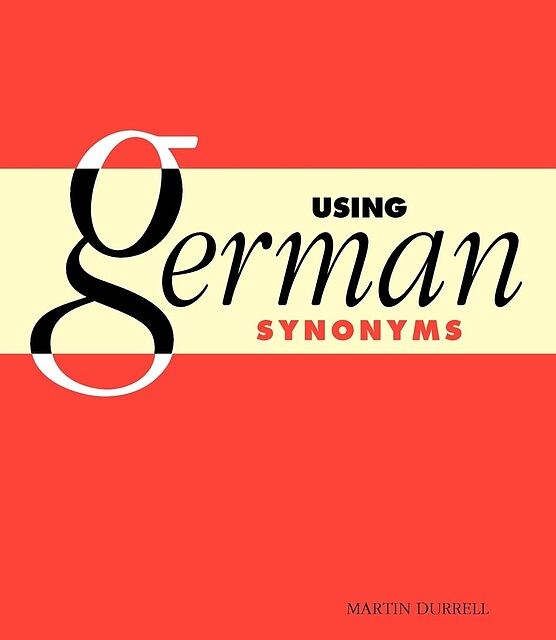 کتاب مترادف های آلمانی Using German Synonyms