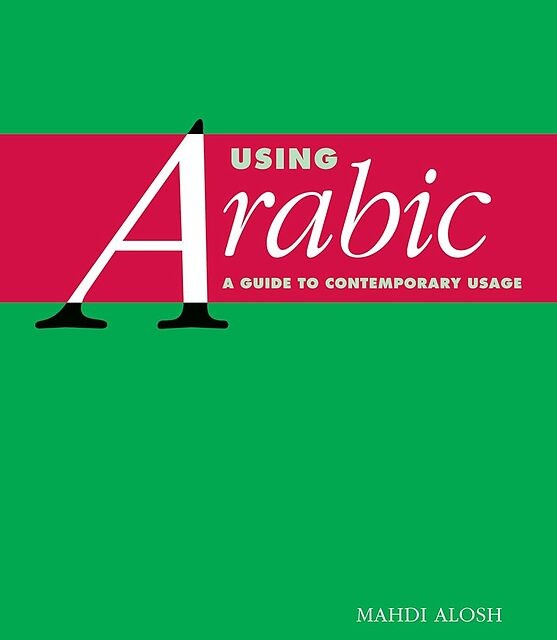 کتاب عربی Using Arabic A Guide to Contemporary Usage