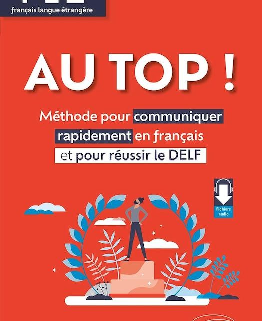کتاب آزمون DELF فرانسه FLE. Français langue étrangère. AU TOP Objectif A2+