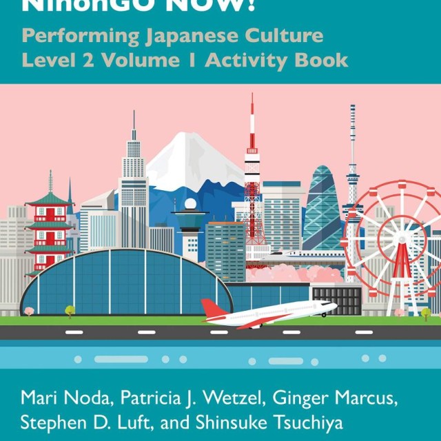 کتاب تمرین ژاپنی 日本語NOW NihonGO NOW Performing Japanese Culture Level 2 Volume 1 Activity Book