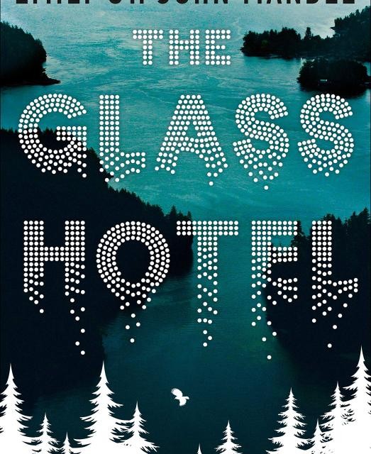 خرید کتاب The Glass Hotel رمان هتل شیشه‌ ای انگلیسی اثر Emily St. John Mandel